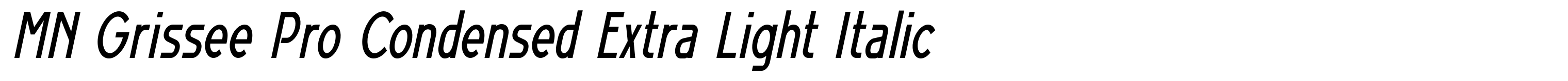 MN Grissee Pro Condensed Extra Light Italic