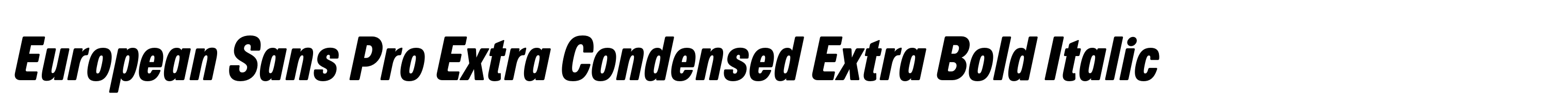 European Sans Pro Extra Condensed Extra Bold Italic