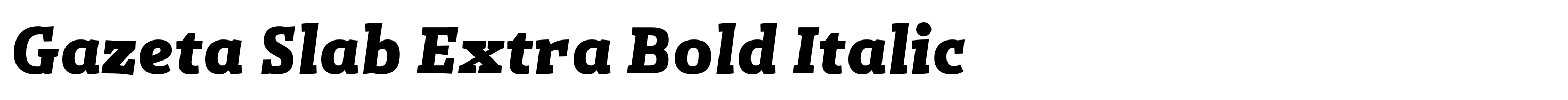 Gazeta Slab Extra Bold Italic