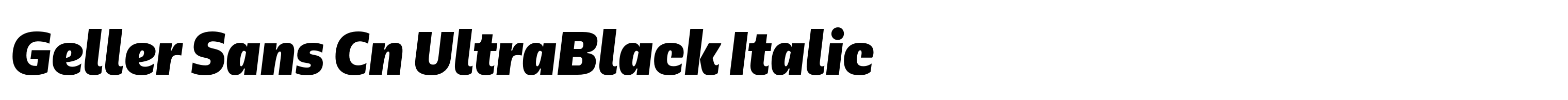 Geller Sans Cn UltraBlack Italic