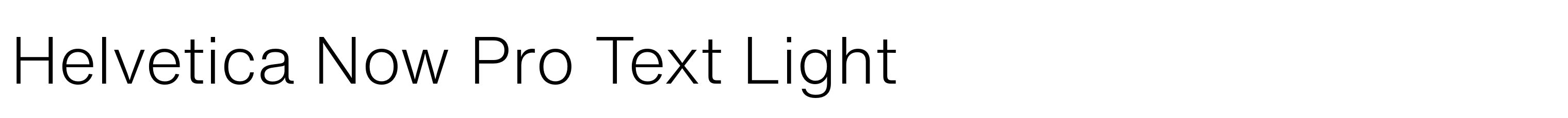 Helvetica Now Pro Text Light