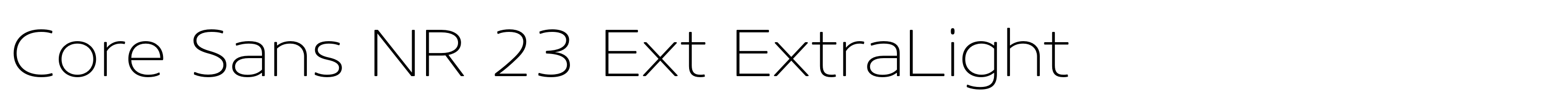 Core Sans NR 23 Ext ExtraLight