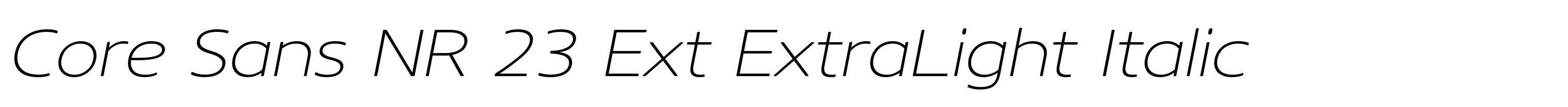 Core Sans NR 23 Ext ExtraLight Italic