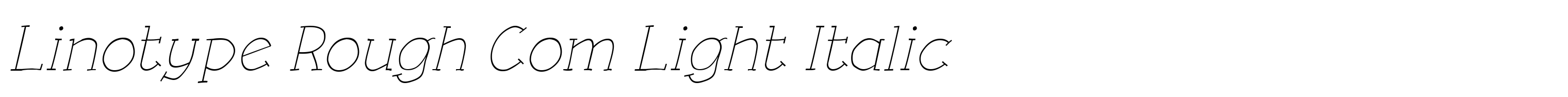 Linotype Rough Com Light Italic