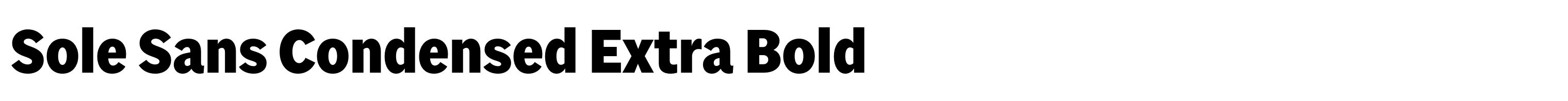 Sole Sans Condensed Extra Bold