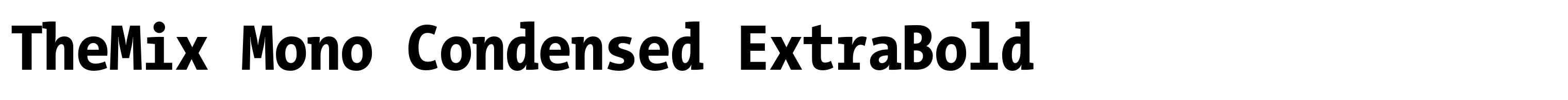 TheMix Mono Condensed ExtraBold