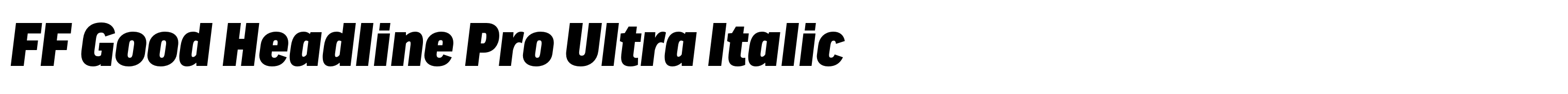 FF Good Headline Pro Ultra Italic