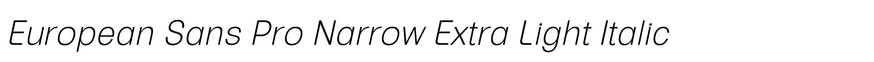 European Sans Pro Narrow Extra Light Italic