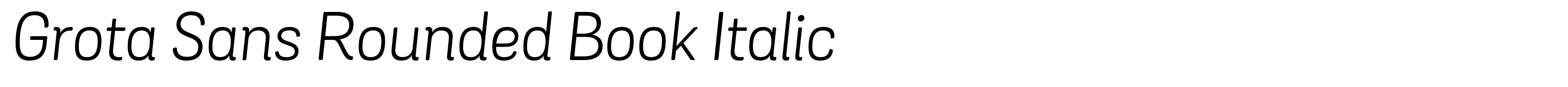 Grota Sans Rounded Book Italic