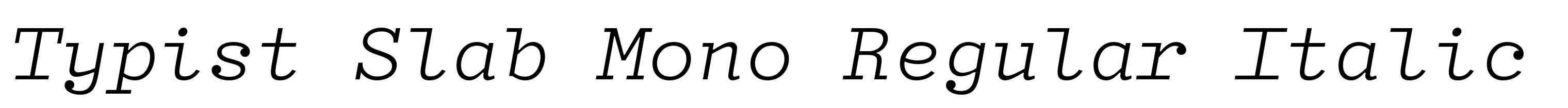 Typist Slab Mono Regular Italic