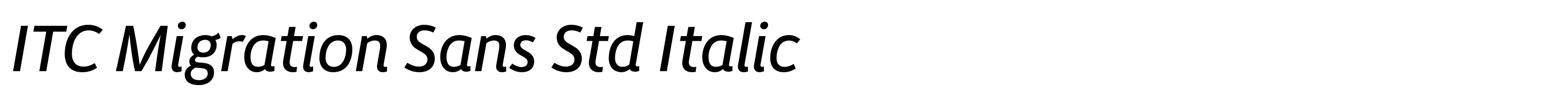 ITC Migration Sans Std Italic