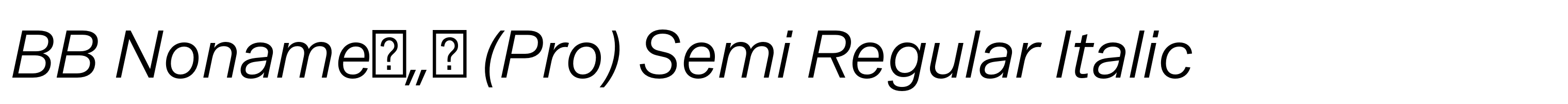BB Nonameв„ў (Pro) Semi Regular Italic