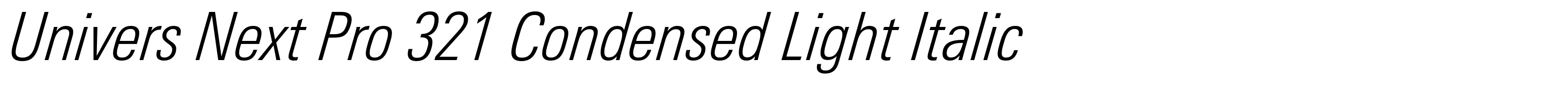 Univers Next Pro 321 Condensed Light Italic