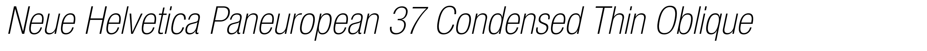 Neue Helvetica Paneuropean 37 Condensed Thin Oblique