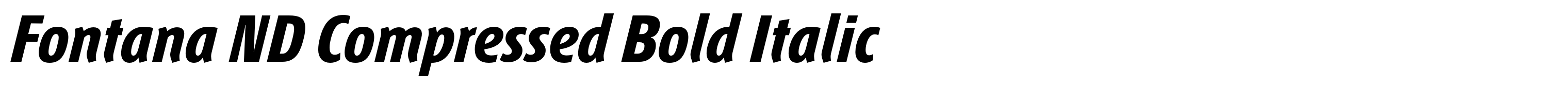 Fontana ND Compressed Bold Italic