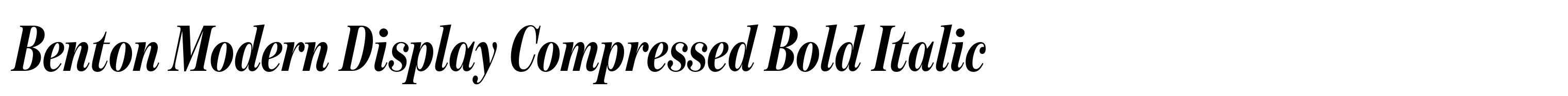 Benton Modern Display Compressed Bold Italic