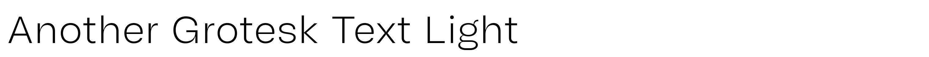 Another Grotesk Text Light