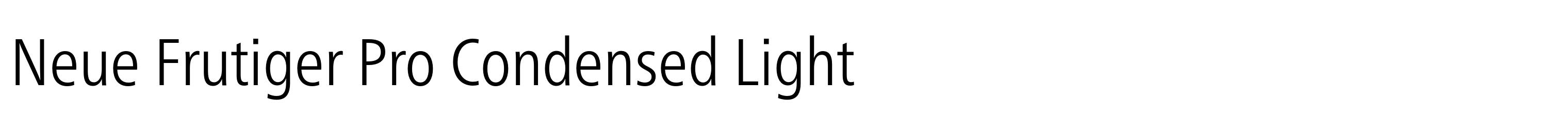 Neue Frutiger Pro Condensed Light