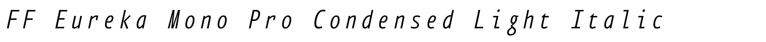 FF Eureka Mono Pro Condensed Light Italic