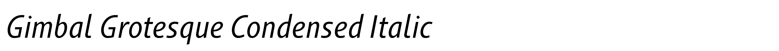 Gimbal Grotesque Condensed Italic
