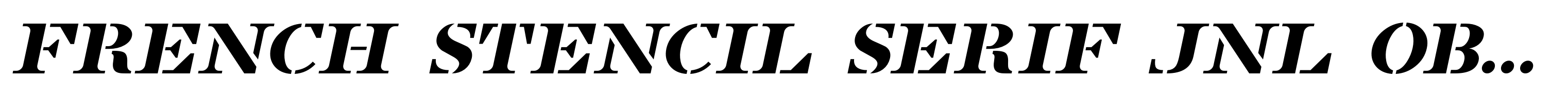 French Stencil Serif JNL Obllique