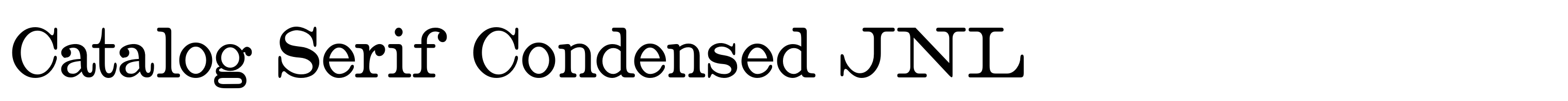 Catalog Serif Condensed JNL