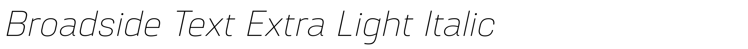 Broadside Text Extra Light Italic