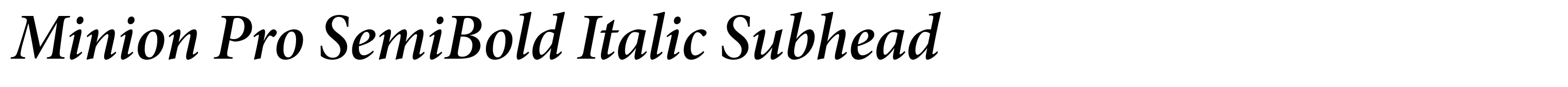 Minion Pro SemiBold Italic Subhead