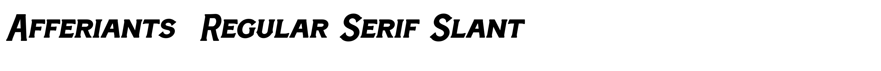 Afferiants  Regular Serif Slant