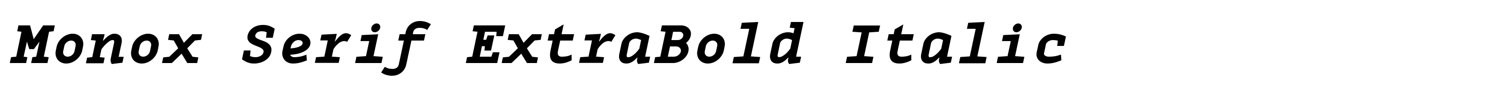 Monox Serif ExtraBold Italic
