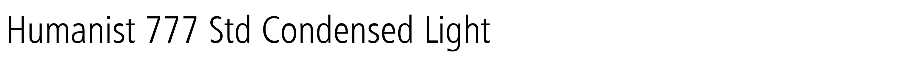 Humanist 777 Std Condensed Light