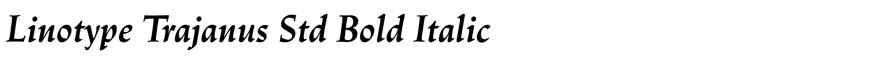 Linotype Trajanus Std Bold Italic