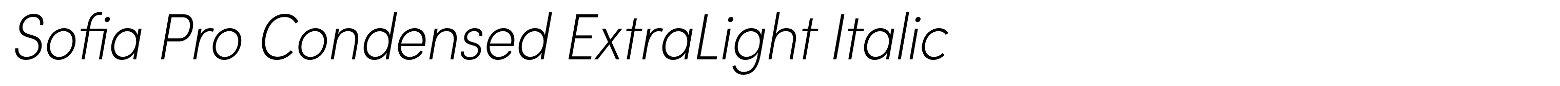 Sofia Pro Condensed ExtraLight Italic