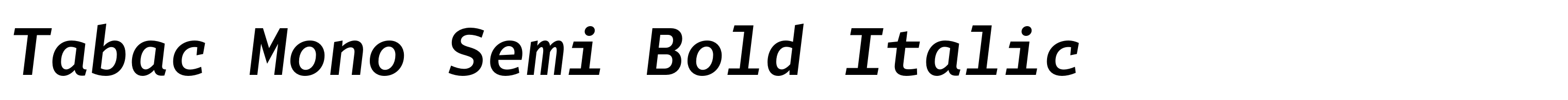 Tabac Mono Semi Bold Italic