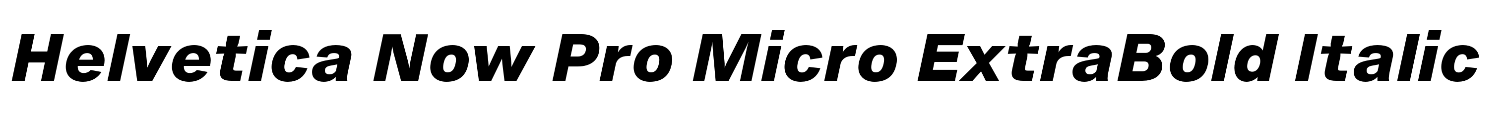 Helvetica Now Pro Micro ExtraBold Italic