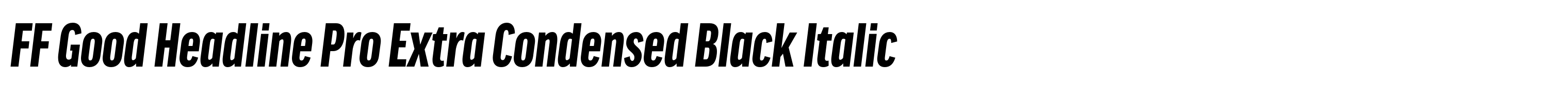 FF Good Headline Pro Extra Condensed Black Italic