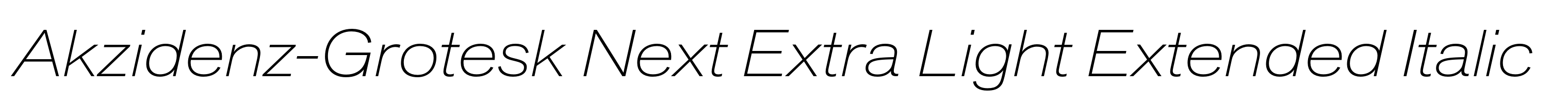 Akzidenz-Grotesk Next Extra Light Extended Italic