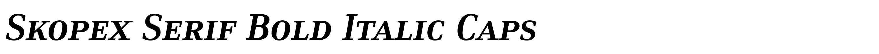 Skopex Serif Bold Italic Caps