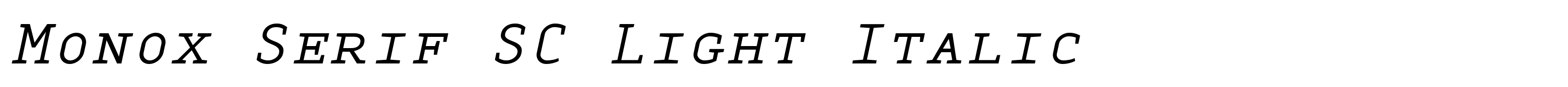Monox Serif SC Light Italic