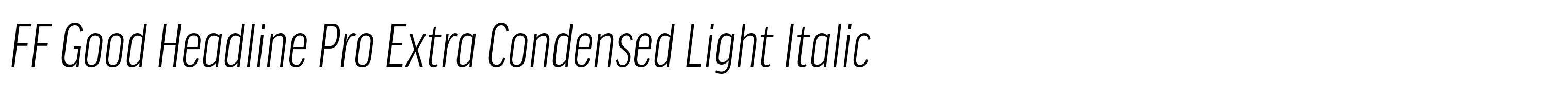 FF Good Headline Pro Extra Condensed Light Italic