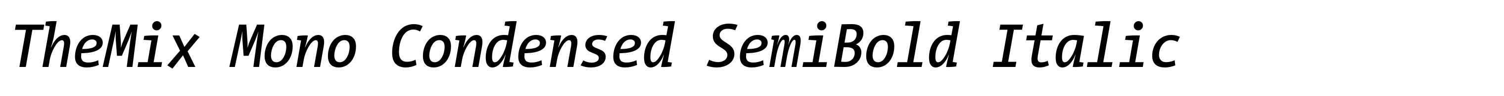 TheMix Mono Condensed SemiBold Italic