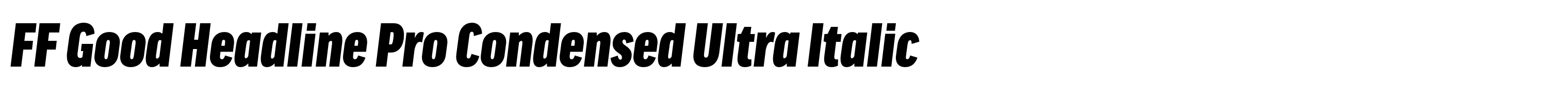 FF Good Headline Pro Condensed Ultra Italic