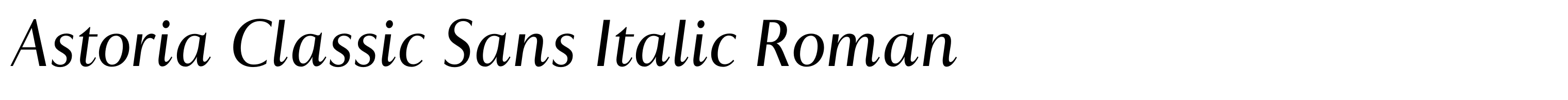 Astoria Classic Sans Italic Roman