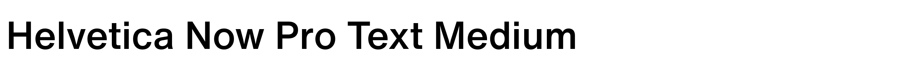 Helvetica Now Pro Text Medium