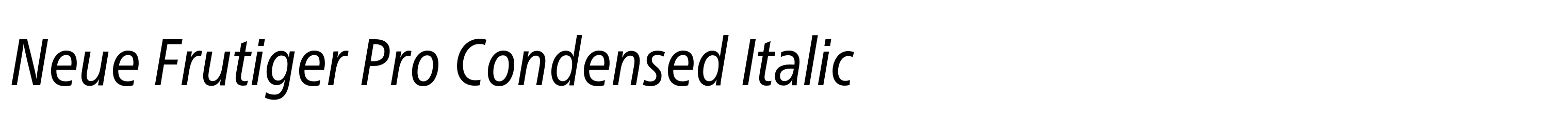 Neue Frutiger Pro Condensed Italic