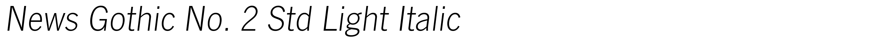 News Gothic No. 2 Std Light Italic