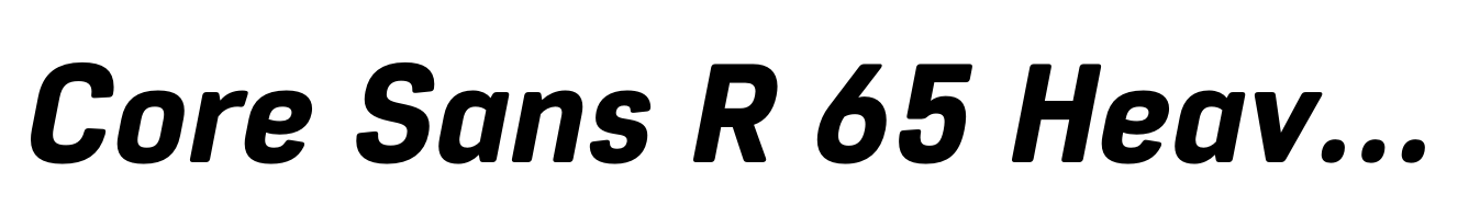 Core Sans R 65 Heavy Italic