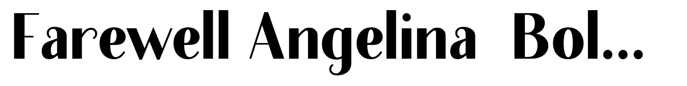 Farewell Angelina  Bold Sans