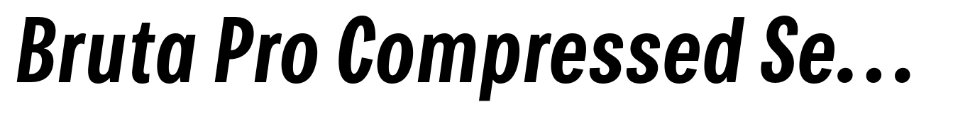 Bruta Pro Compressed Semi Bold Italic