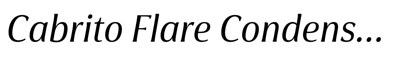 Cabrito Flare Condensed Medium Italic